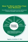 How To Start and Run Your Own Business